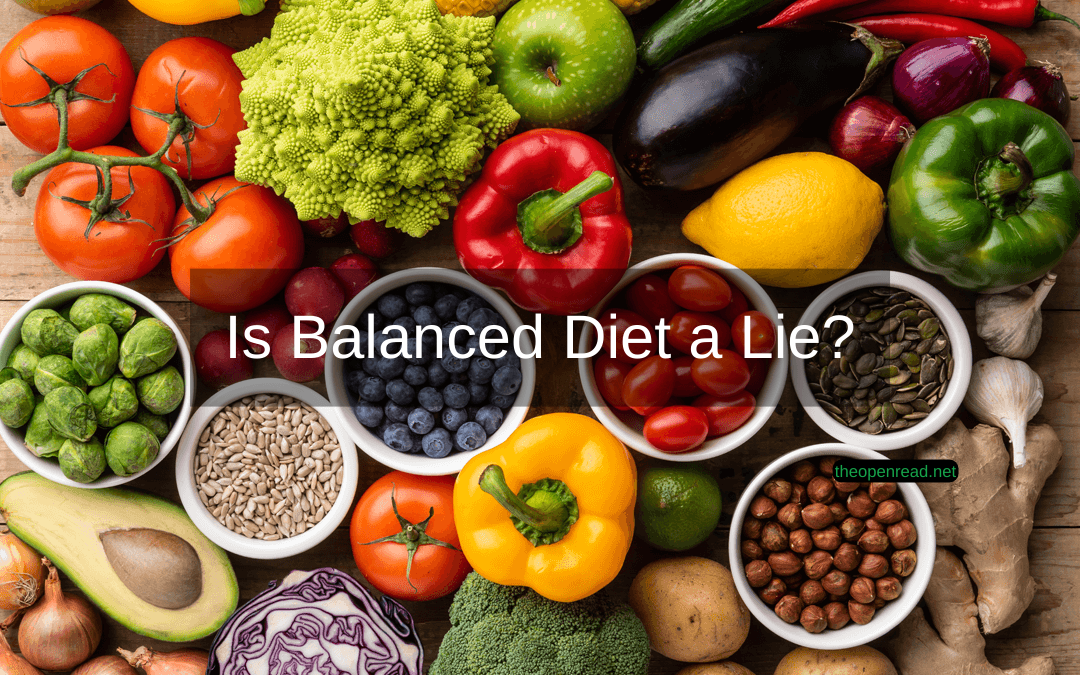 Is A Balanced Diet A Lie?